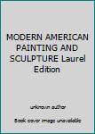 Unknown Binding MODERN AMERICAN PAINTING AND SCULPTURE Laurel Edition Book