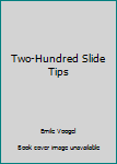 Paperback Two-Hundred Slide Tips Book