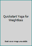 DVD Quickstart Yoga for Weightloss Book