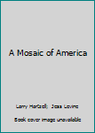 A Mosaic of America