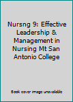 Paperback Nursng 9: Effective Leadership & Management in Nursing Mt San Antonio College Book