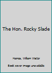 Hardcover The Hon. Rocky Slade Book