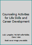 Paperback Counseling Activities for Life Skills and Career Development Book