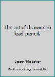 Unknown Binding The art of drawing in lead pencil, Book