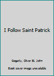 Hardcover I Follow Saint Patrick Book