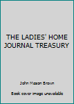 Unknown Binding THE LADIES' HOME JOURNAL TREASURY Book