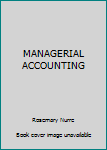 Unknown Binding MANAGERIAL ACCOUNTING Book