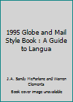 Paperback 1995 Globe and Mail Style Book : A Guide to Langua Book