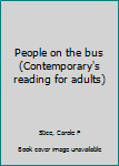 Unknown Binding People on the bus (Contemporary's reading for adults) Book