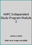 Unknown Binding AAPC Independent Study Program Module 2 Book