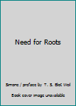 Paperback Need for Roots Book