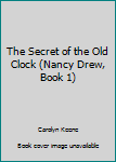 Paperback The Secret of the Old Clock (Nancy Drew, Book 1) Book