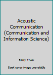 Paperback Acoustic Communication (Communication and Information Science) Book