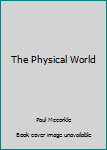 Hardcover The Physical World Book