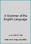 Hardcover A Grammar of the English Language Book