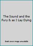 Hardcover The Sound and the Fury & as I Lay Dying Book