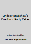 Paperback Lindsay Bradshaw's One Hour Party Cakes Book