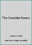 Hardcover The Complete Rosary Book