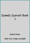 Paperback Speedy Spanish Book 1 Book