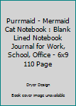Purrmaid Mermaid Cat Notebook: Blank Lined Notebook Journal for Work, School, Office 6x9 110 page
