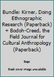Paperback Bundle: Kirner, Doing Ethnographic Research (Paperback) + Bodoh-Creed, the Field Journal for Cultural Anthropology (Paperback) Book