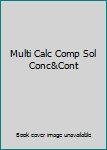 Paperback Multi Calc Comp Sol Conc&Cont Book