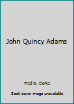 John Quincy Adams