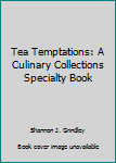 Paperback Tea Temptations: A Culinary Collections Specialty Book