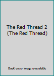 Paperback The Red Thread 2 (The Red Thread) Book