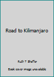 Paperback Road to Kilimanjaro Book