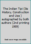 Hardcover The Indian Tipi (Its History, Construction and Use ) autographed by both authors (2nd printing 1959) Book