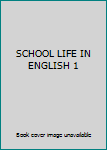 Paperback SCHOOL LIFE IN ENGLISH 1 [Korean] Book