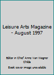 Unknown Binding Leisure Arts Magazine - August 1997 Book