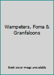 Paperback Wampeters, Foma & Granfaloons Book