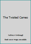 Paperback The Twisted Cameo Book