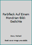 Paperback Farbfleck Auf Einem Mondrian-Bild: Gedichte Book