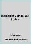 Unknown Binding Blindsight Signed 1ST Edition Book