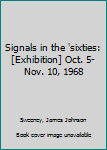 Paperback Signals in the 'sixties: [Exhibition] Oct. 5-Nov. 10, 1968 Book