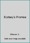 Mass Market Paperback Ecstasy's Promise Book