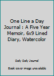 Paperback One Line a Day Journal : A Five Year Memoir, 6x9 Lined Diary, Watercolor Book