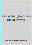 Joan of Arc (Landmark Series #W-4)