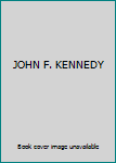 JOHN F. KENNEDY