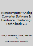 Paperback Microcomputer-Analog Converter Software & Hardware Interfacing: Technibook VII Book
