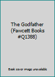 Paperback The Godfather (Fawcett Books #Q1388) Book