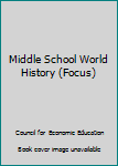 Paperback Middle School World History (Focus) Book
