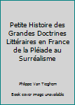 Hardcover Petite Histoire des Grandes Doctrines Littéraires en France de la Pléiade au Surréalisme Book