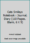 Paperback Cats Smileys Notebook : Journal, Diary (110 Pages, Blank, 6 X 9) Book