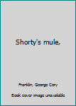 Hardcover Shorty's mule, Book