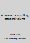 Unknown Binding Advanced accounting, standard volume Book