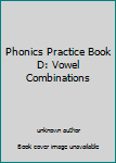 Paperback Phonics Practice Book D: Vowel Combinations Book